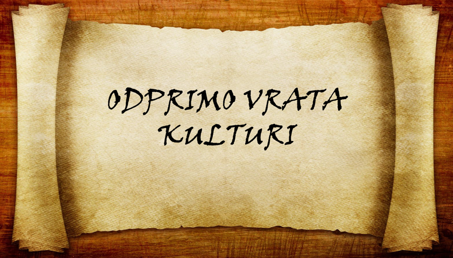 Odprimo vrata kulturi