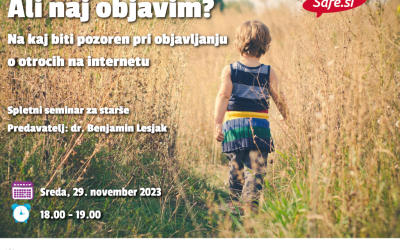 Spletni seminar za starše o objavljanju informacij o otroku na internetu